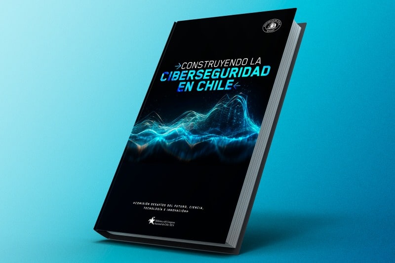 documento "Construyendo la Ciberseguridad en Chile"